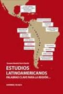 "Estudios Latinoamericanos: palabras clave para la región".- Dra. Susana Beatriz Ferro Ilardo.-Editorial Dunken S.A., Buenis Aires, Abril de 2008